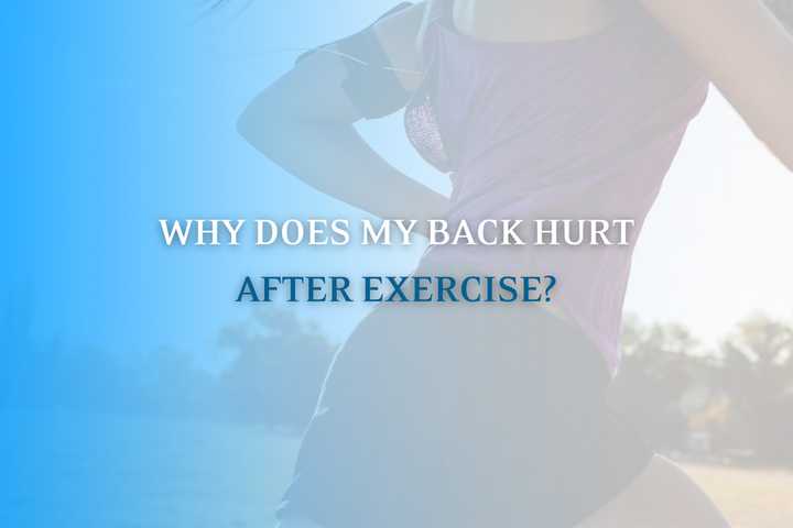 Why Does My Back Hurt After Exercise? | Atlantic Spine Center