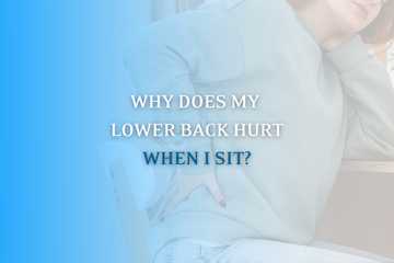 Why Does My Lower Back Hurt When I Sit? | Atlantic Spine Center