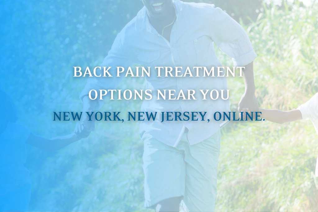 Back Pain Treatment Options Near You in NYC and New Jersey | Atlantic ...